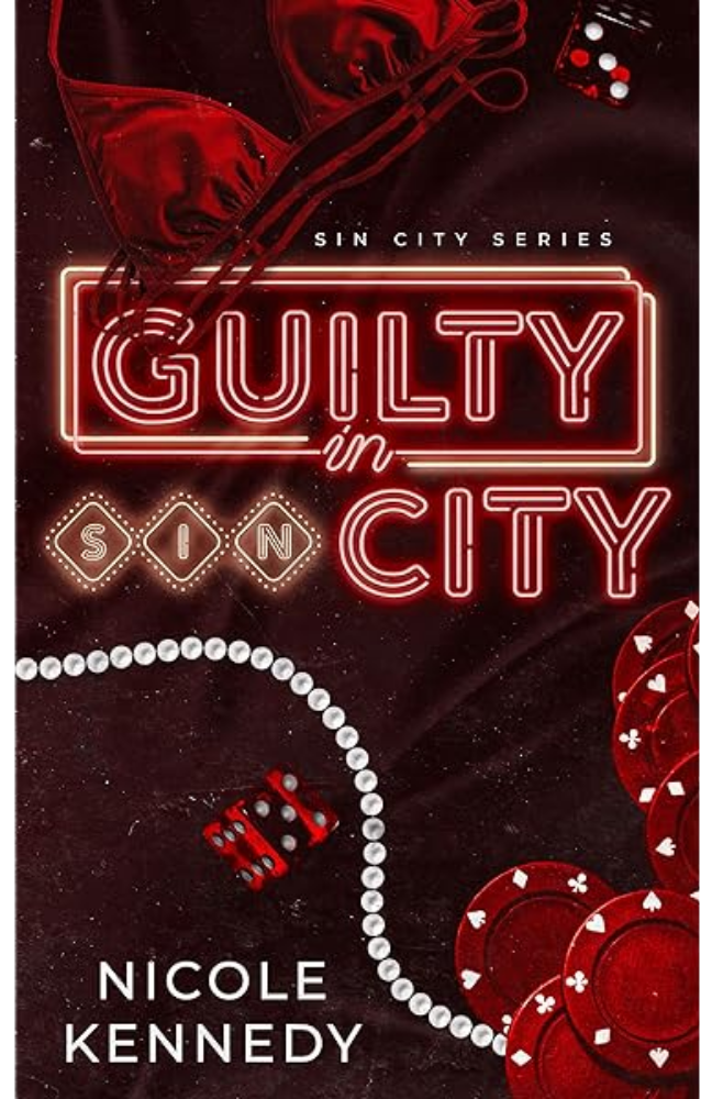Book cover of 'Guilty in Sin City' from the Sin City series by Nicole Kennedy, featuring neon lights and dice.