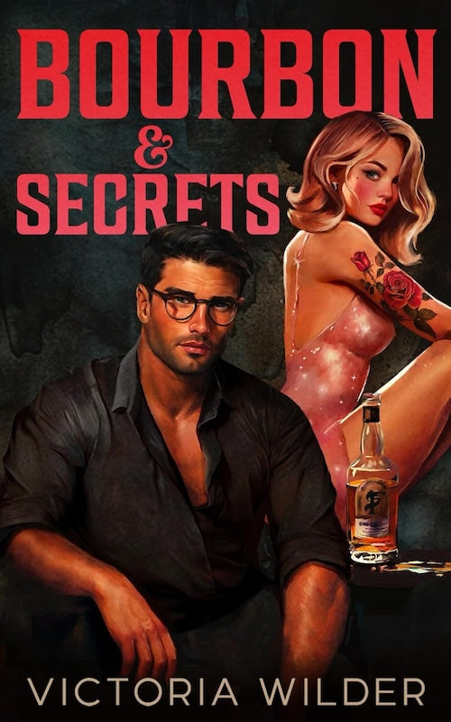 Bourbon & Secrets (Bourbon Boys #2) - SIGNED
