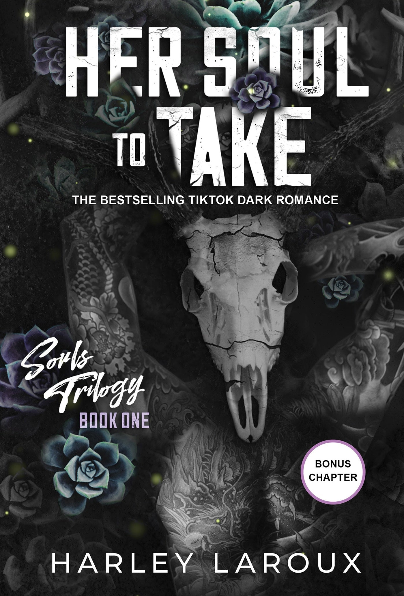 Book cover of 'Her Soul to Take' by Harley Larroux featuring a skull and dark foliage.