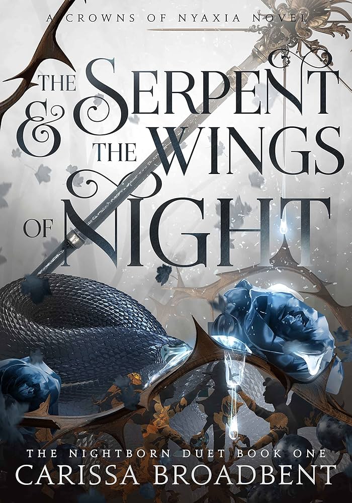 The Serpent & the Wings of Night (The Crowns of Nyaxia #1)