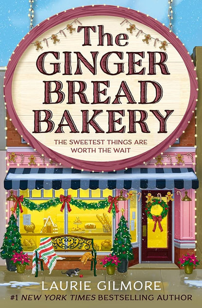 Book cover of 'The Gingerbread Bakery' by Laurie Gilmore with a bakery exterior illustration.