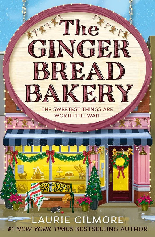 Book cover of 'The Gingerbread Bakery' by Laurie Gilmore with a bakery exterior illustration.