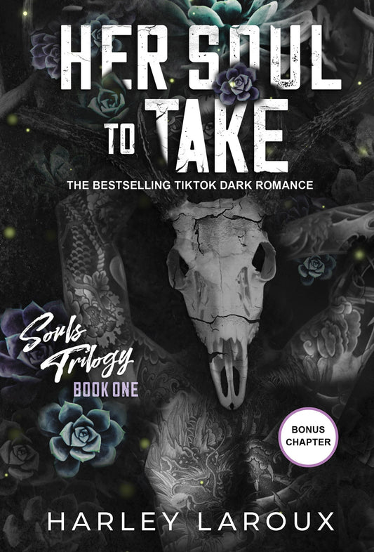 Book cover of 'Her Soul to Take' by Harley Larroux featuring a skull and dark foliage.