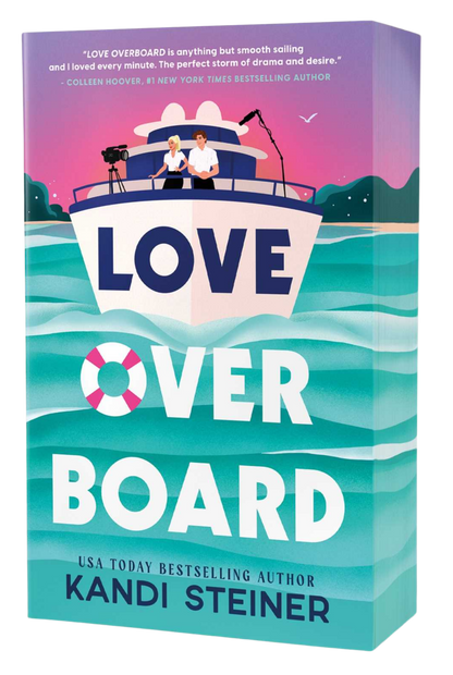 Book cover of 'Love Over Board' by Kandi Steiner with a colorful design featuring a boat and people on it.