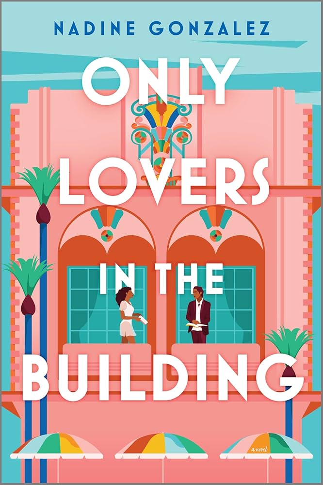 Book cover of 'Only Lovers in the Building' with a colorful building and two people on a balcony.