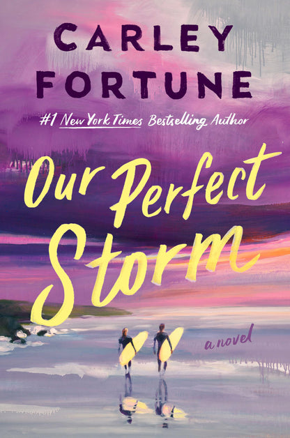 Book cover of 'Our Perfect Storm' by Carley Fortune with a beach scene and two people with surfboards.