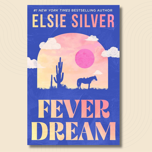 Book cover for 'Fever Dream' by Elsie Silver, featuring a desert landscape illustration with a horse, cactus, clouds, and a pink sun on a blue background, set against a light beige textured backdrop.