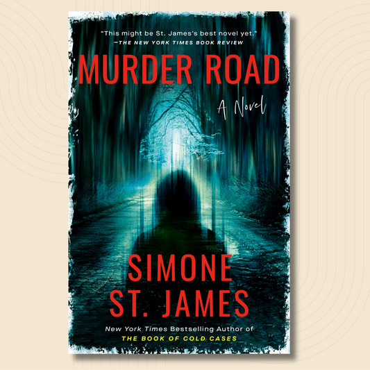 Book cover for the novel 'Murder Road' by Simone St. James, featuring a dark, misty road lined with tall trees in teal and black tones, with bold red title and author text.