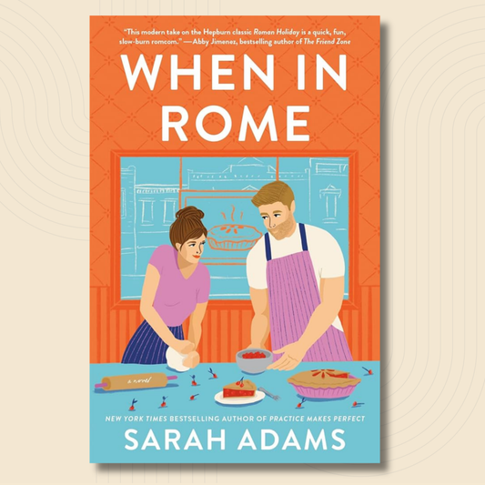 Book cover for 'When in Rome' by Sarah Adams, featuring an orange background with a blue window illustration of a man and woman baking together, set against a light beige background with subtle concentric circle patterns.
