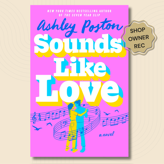 Book cover for the novel 'Sounds Like Love' by Ashley Poston, featuring a bright pink background with bold white and blue title text, stylized illustration of a couple dancing under musical notes, and a gold 'Shop Owner Rec' badge on the right.