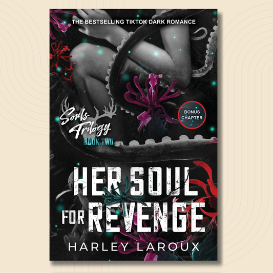 Book cover for 'Her Soul for Revenge' by Harley Laroux, featuring a dark, sensual design with a grayscale photo of a woman's torso, pink and red floral elements, and bold white title text, shown on a light beige background.
