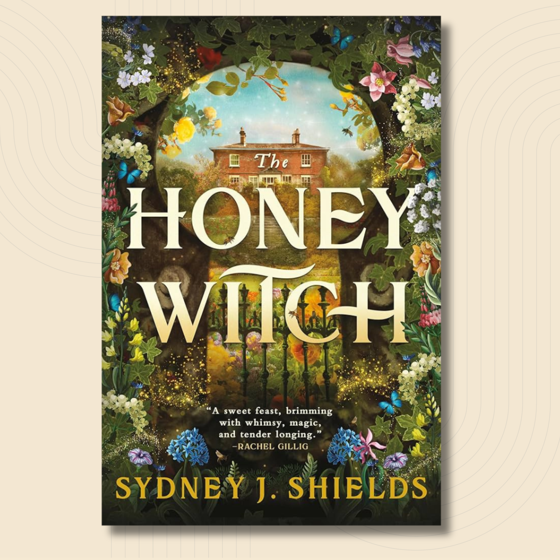 Book cover for 'The Honey Witch' by Sydney J. Shields, featuring a lush, colorful garden scene with flowers, butterflies, and a cottage in the background, with the title in large cream letters.
