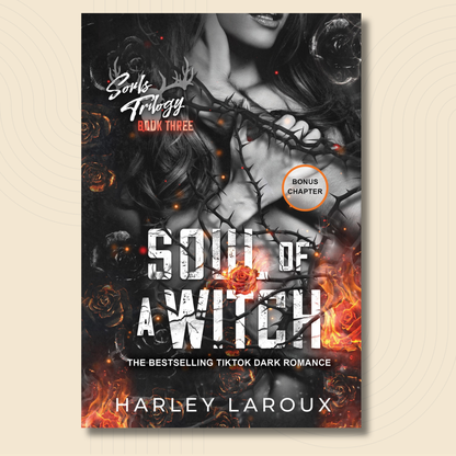Book cover for 'Soul of a Witch: Dark Three' by Harley Laroux, featuring a dark, romantic design with a woman's bare torso, thorny cage, flames, and roses on a beige background.