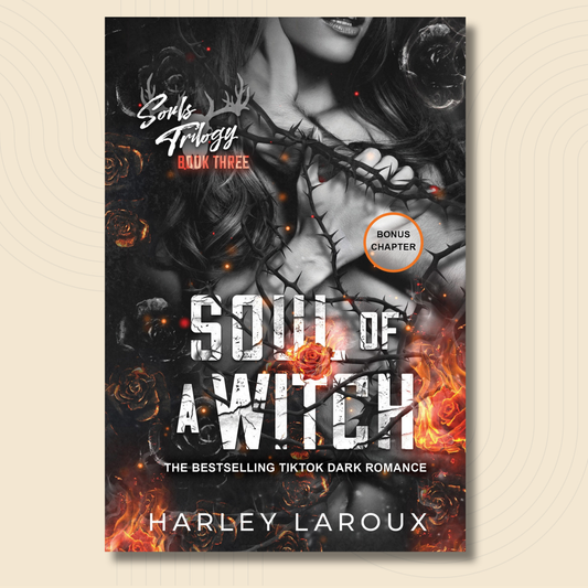 Book cover for 'Soul of a Witch: Dark Three' by Harley Laroux, featuring a dark, romantic design with a woman's bare torso, thorny cage, flames, and roses on a beige background.