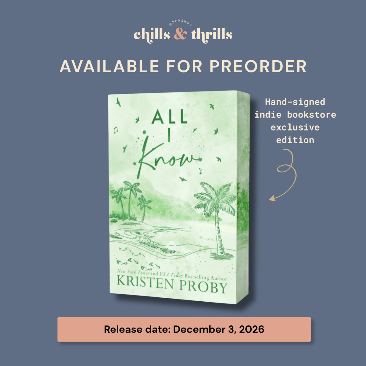 PREORDER - All I Know (Silver Springs #3) (Indie Bookstore Exclusive Edition) - SIGNED