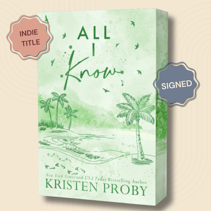 PREORDER - All I Know (Silver Springs #3) (Indie Bookstore Exclusive Edition) - SIGNED