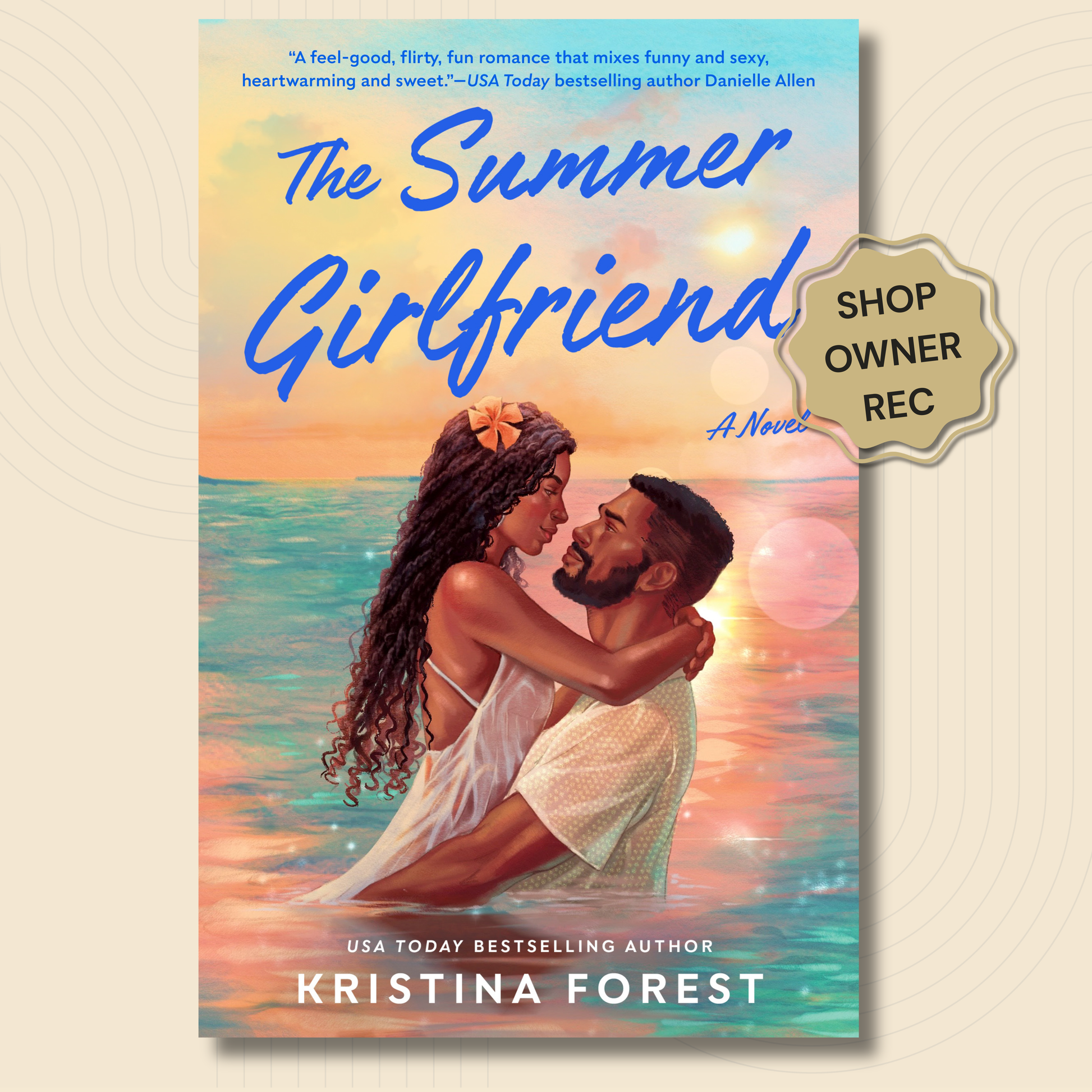 Book cover for 'The Summer Girlfriend' by Kristina Forest, featuring an illustrated couple embracing on a beach at sunset, with a beige 'SHOP OWNER REC' badge overlay on the right.