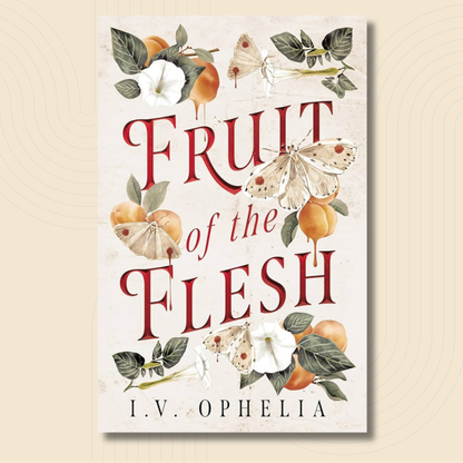 Fruit of the Flesh