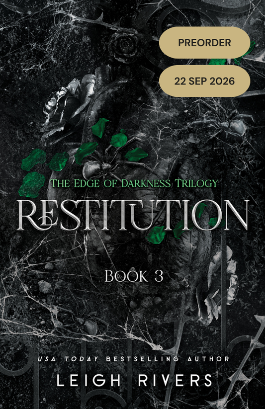 Book cover for 'Restitution' by Leigh Rivers, part of The Edge of Darkness Trilogy. The cover features a dark, gothic design with black roses, green leaves, and white marble textures.