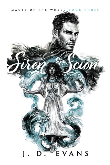 Book cover of 'Siren & Scion' by J.D. Evans featuring a man and woman surrounded by swirling water.