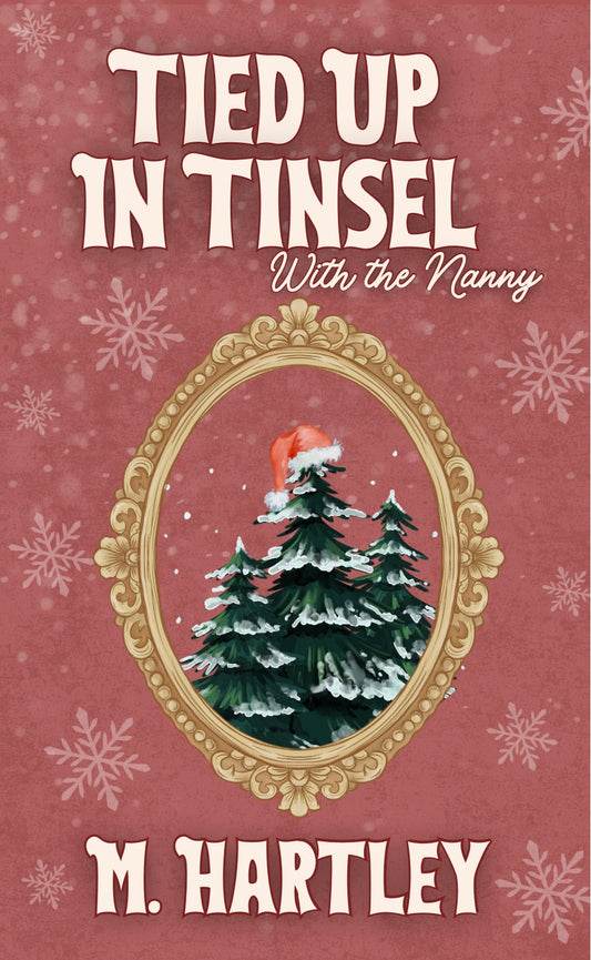 Book cover of 'Tied Up in Tinsel With the Nanny' by M. Hartley with a Christmas tree and frame design.