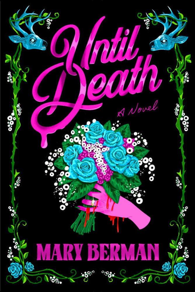 Book cover of 'Until Death' by Mary Berman with floral design and pink text on a black background