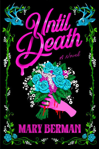 Book cover of 'Until Death' by Mary Berman with floral design and pink text on a black background
