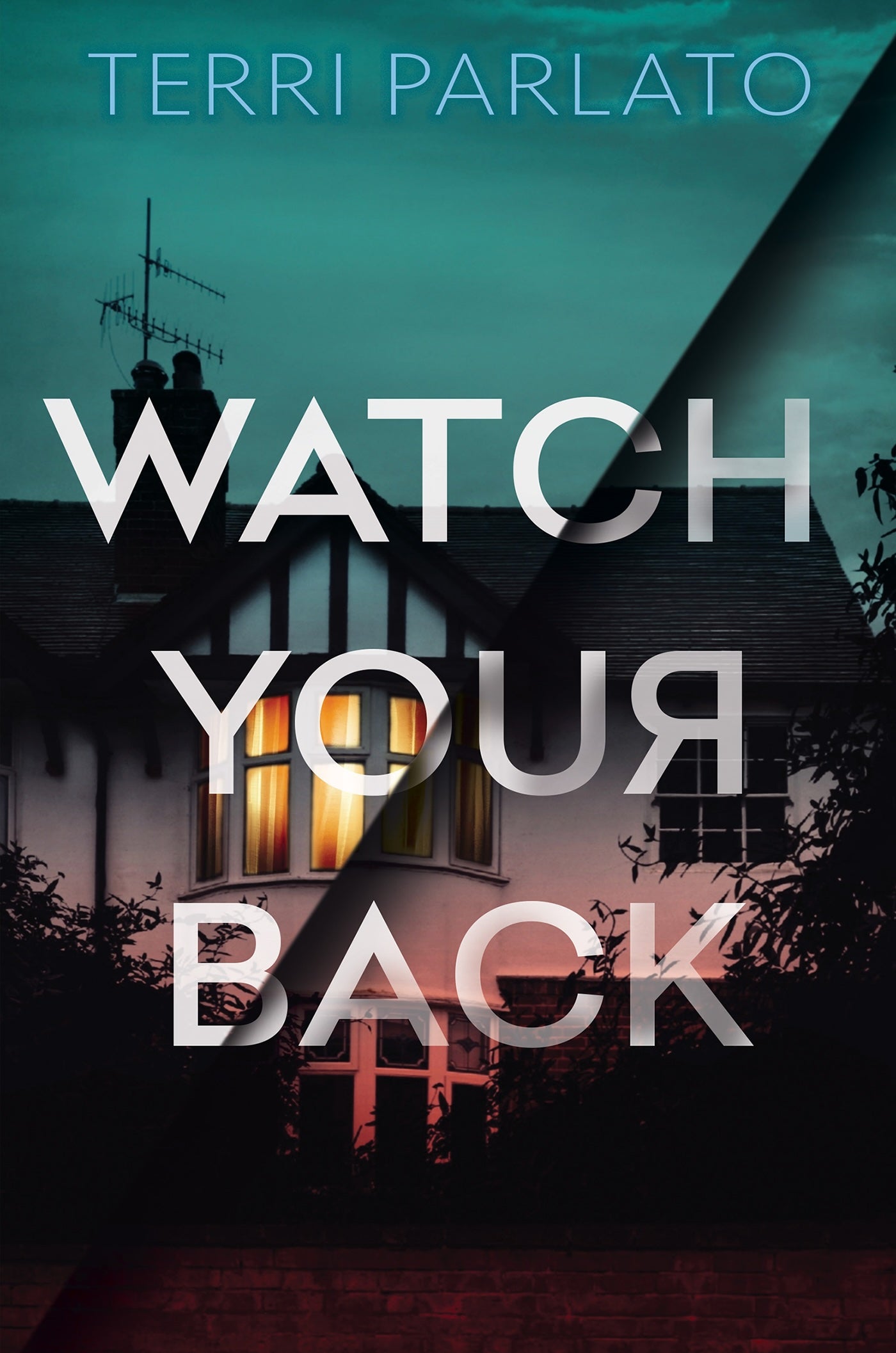 Book cover of 'Watch Your Back' by Terri Parlato with a dark house and moonlit sky.